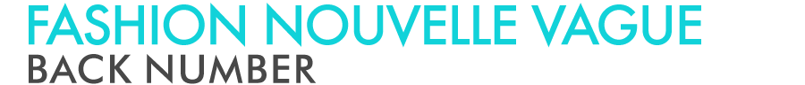 FASHION NOUVELLE VAGUE　BACK NUMBER
